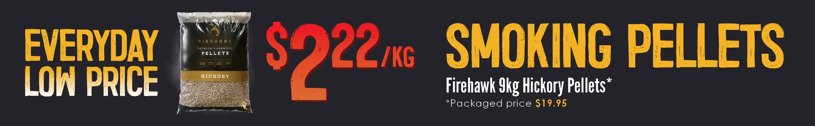 From $2.22/kg Smoking Pellets