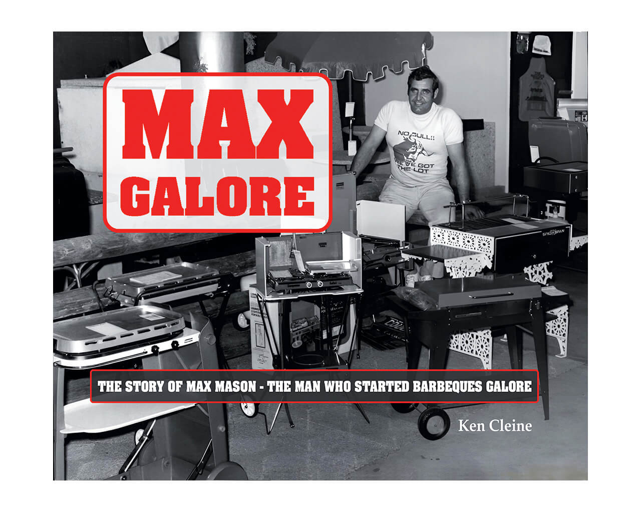 MAX GALORE: The Story of Max Mason – The Man Who Started Barbeques Galore, , hi-res image number null